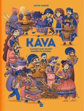 K�va: Ilustrovan� d�jiny dou�ek po dou�ku