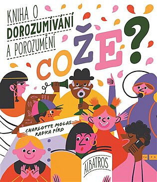 Co�e? Kniha o dorozum�v�n� a porozum�n�
