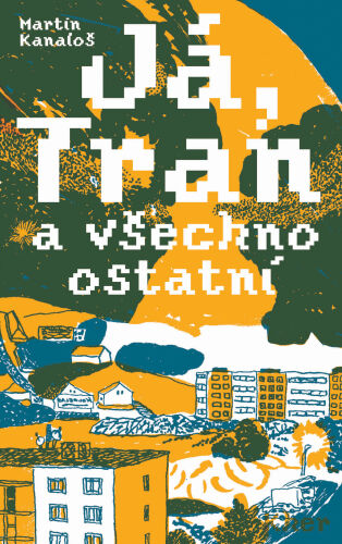 J�, Tran a v�echno ostatn�