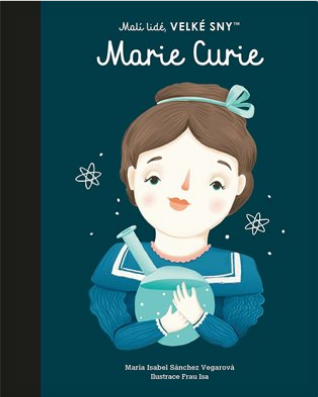 Mal lid, velk sny - Marie Curie
