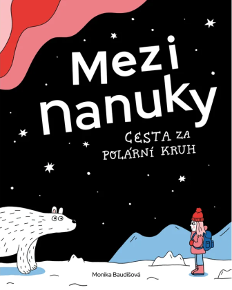 Mezi nanuky. Cesta za pol�rn� kruh
